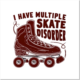 i have multiple skate disorder Posters and Art